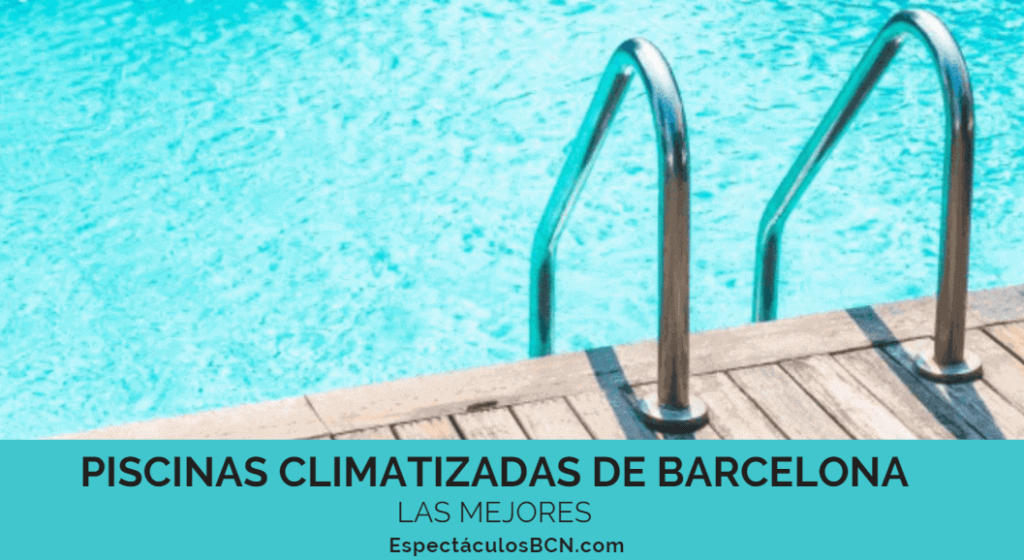 Las mejores piscinas climatizadas de Barcelona