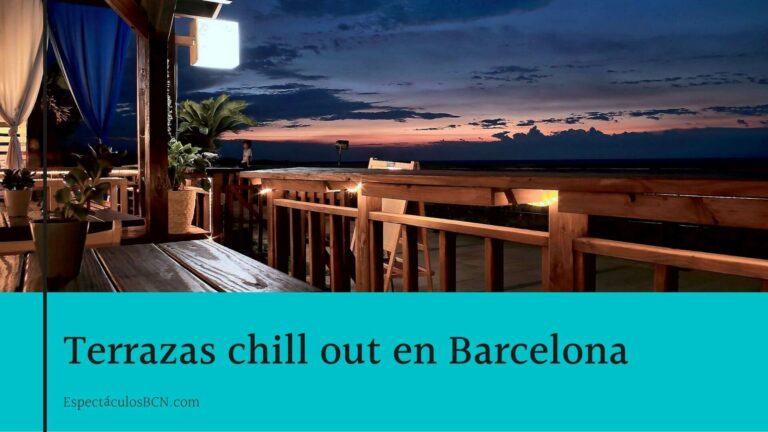 7 terrazas chill out en Barcelona - ¡IMPERDIBLES!