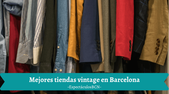 7 mejores tiendas de ROPA VINTAGE en Barcelona - ¡no te las pierdas!