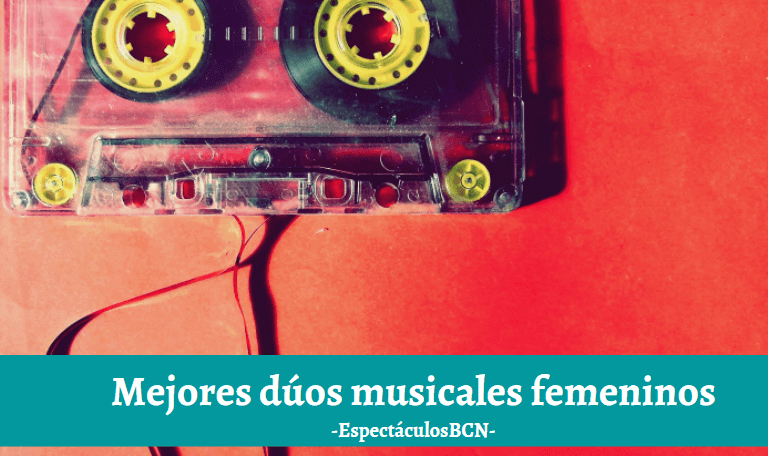 Los mejores dúos musicales femeninos