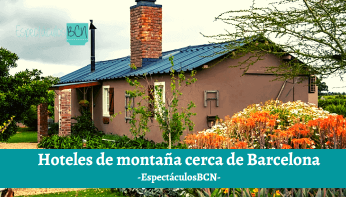 Mejores hoteles de montaña cerca de Barcelona